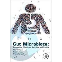 Gut Microbiota: Interactive Effects on Nutrition and Health
